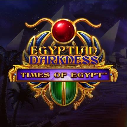 Egyptian Darkness Times Of Egypt Slot - Play Online
